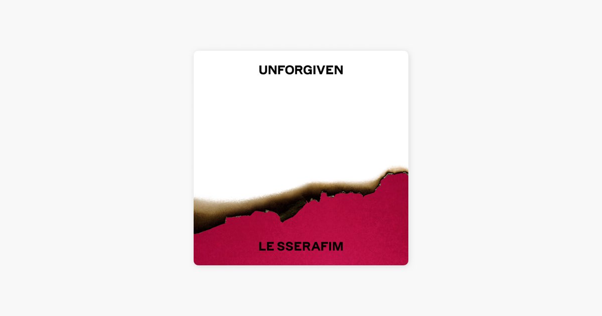 UNFORGIVEN - Album by LE SSERAFIM - Apple Music