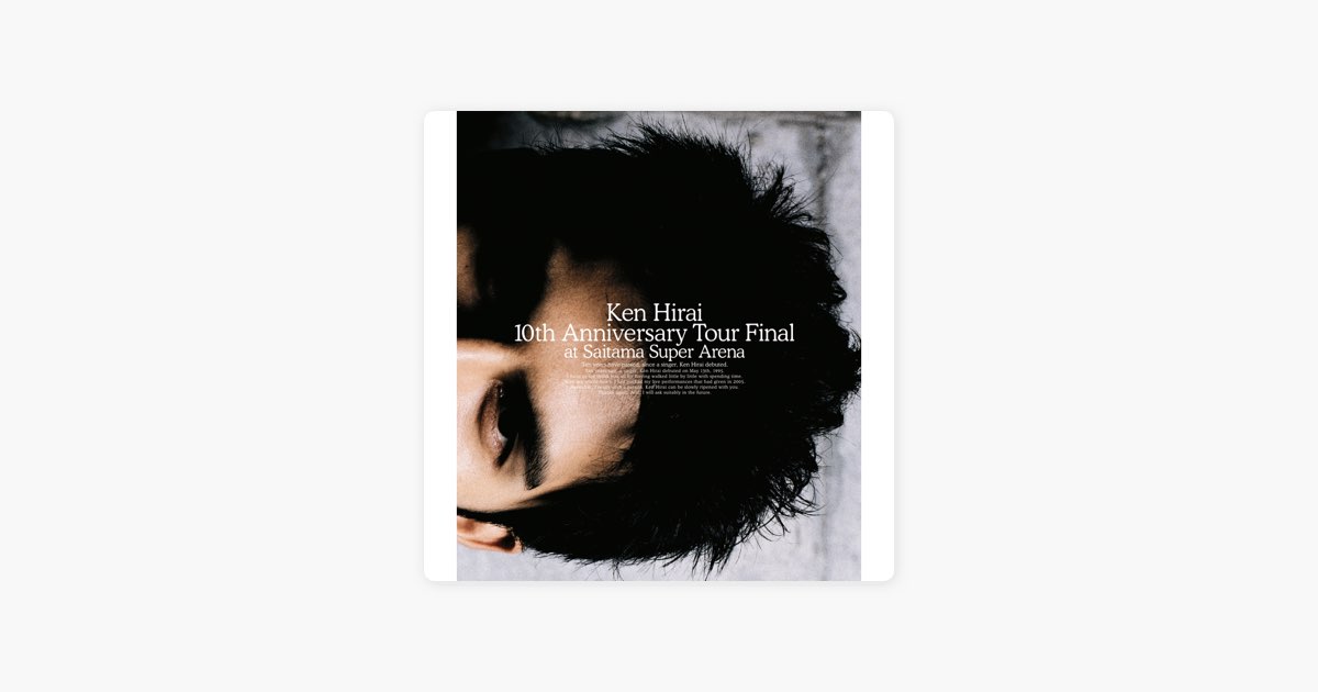 omoigakasanarusonomaeni - Ken Hirai 10th Anniversary Tour Final at