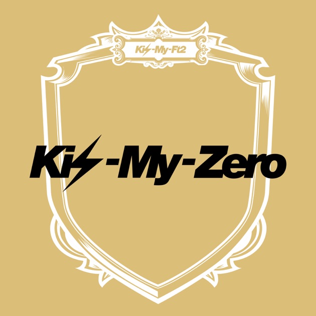 Kis-My-ZERO - Kis-My-Ft2のアルバム - Apple Music