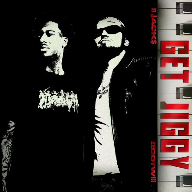Get Jiggy - Single - Album by B Jack$ & Zeddy Will - Apple Music