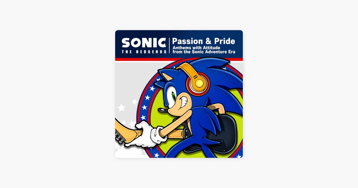 Sonic The Hedgehog “Passion & Pride” Anthems with Attitude from