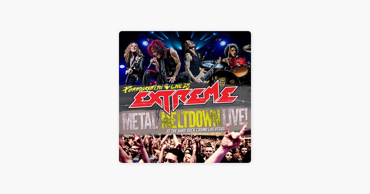 Pornograffitti Live 25 / Metal Meltdown - Album by EXTREME - Apple