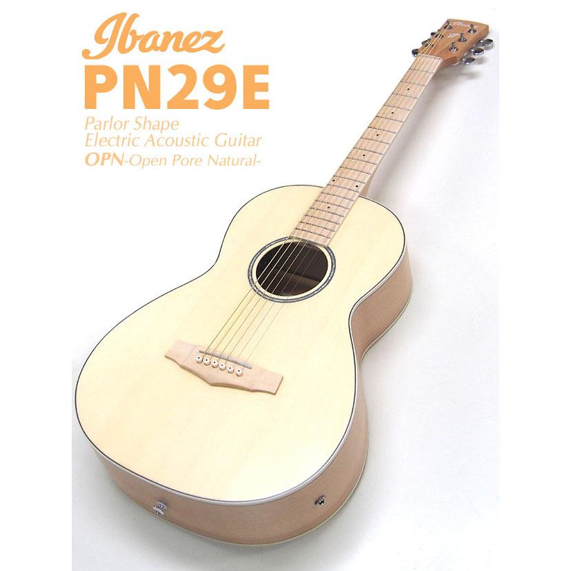 Ibanez（アイバニーズ） PN29E OPN エレアコ アコースティックギター
