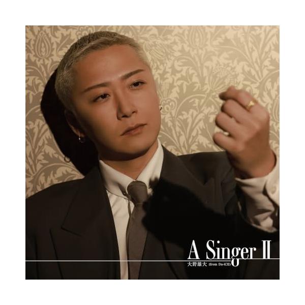 エイベックス（AVEX） CD/大野雄大(from Da-iCE)/A Singer II (CD