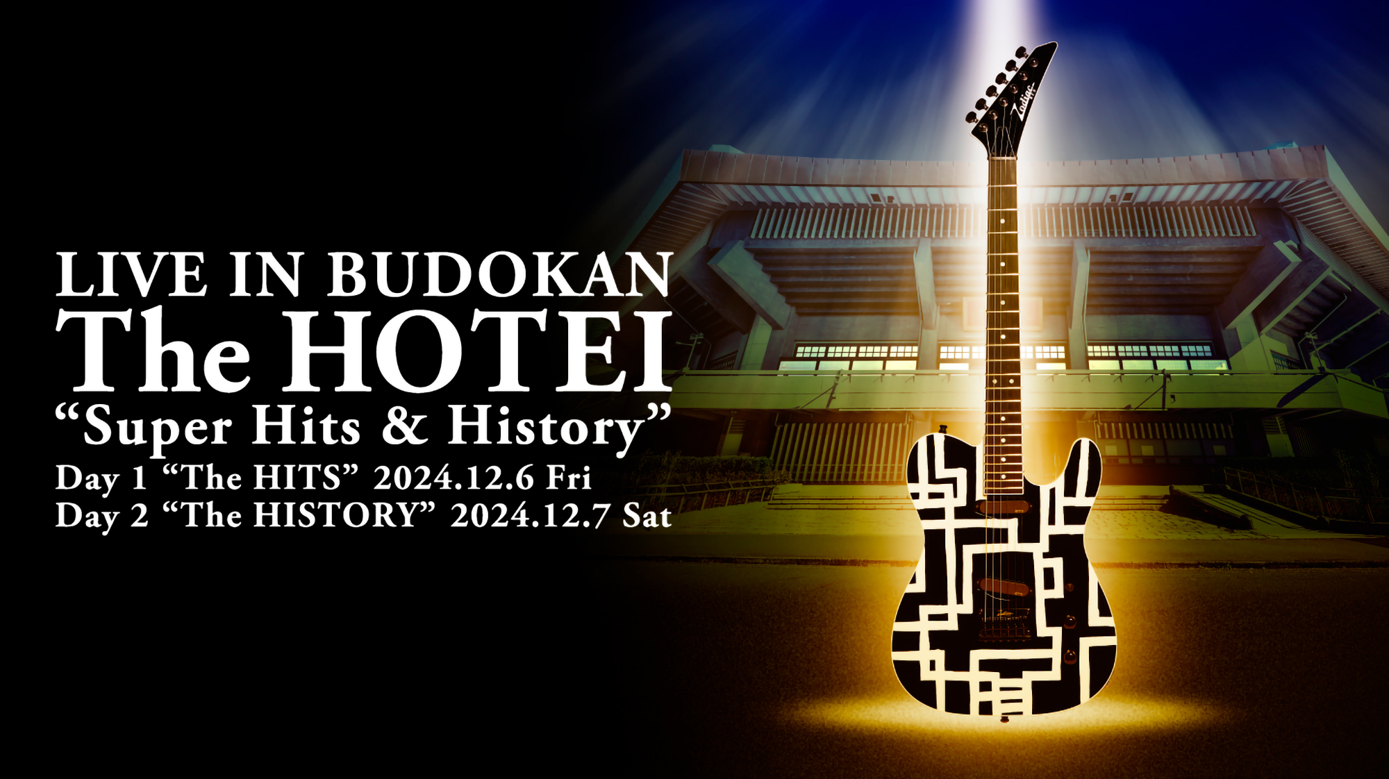 LIVE IN BUDOKAN ～The HOTEI～ “Super Hits & History” | Special