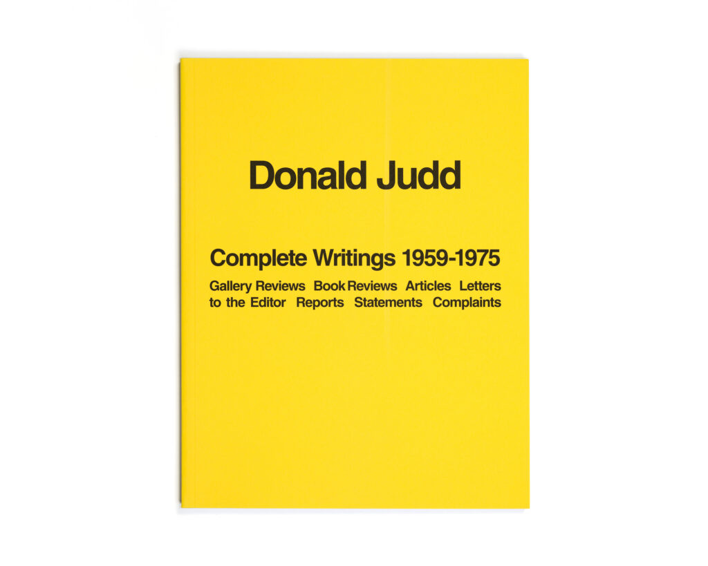 Donald Judd: Complete Writings 1959–1975 | Judd Foundation