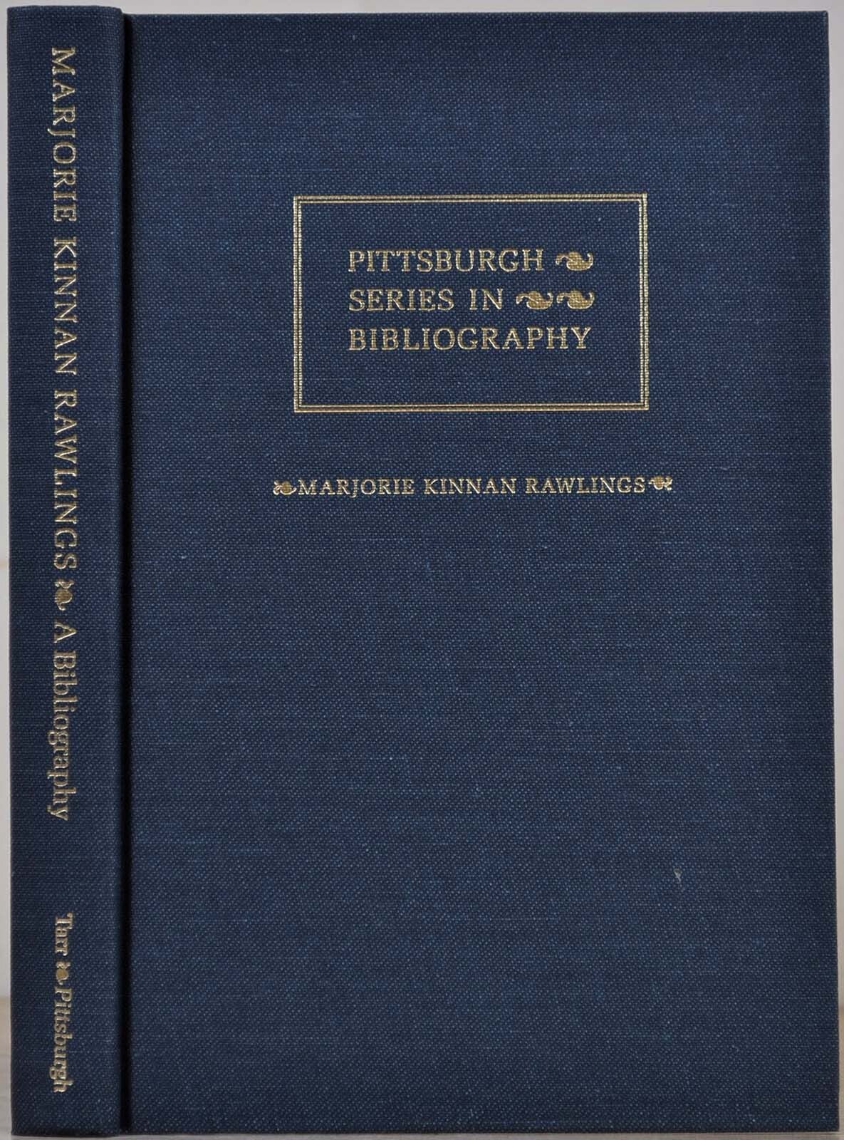 MARJORIE KINNAN RAWLINGS. A Descriptive Bibliography | Rodger L