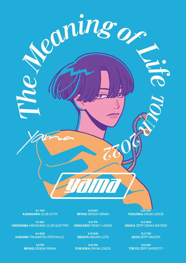 yama ”the meaning of life” TOUR 2022の公演詳細 | 公演を探す