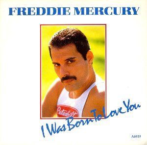 I Was Born To Love You / ボーン・トゥ・ラヴ・ユー（Freddie Mercury