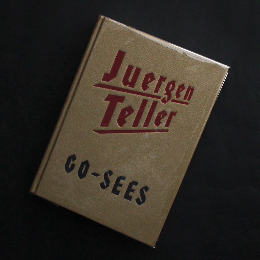 Go - Sees - Juergen Teller