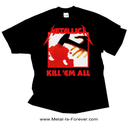 METALLICA -メタリカ- KILL 'EM ALL 「キル・エム・オール～血染めの