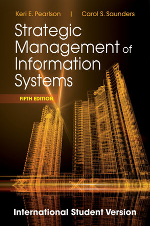 Managing and Using Information Systems: A Strategic Approach, 7th