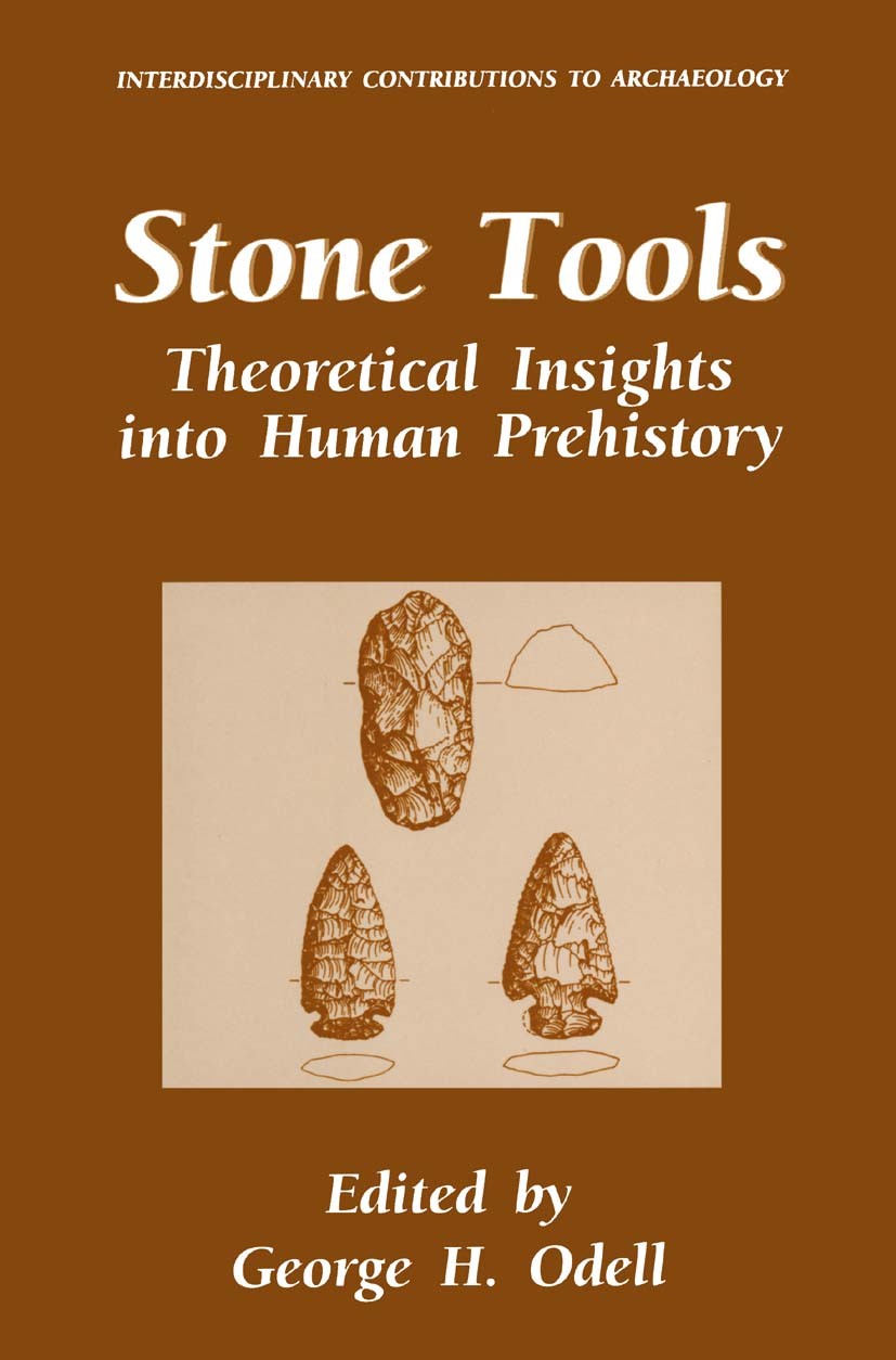 Stone Tools: Theoretical Insights into Human Prehistory | Springer