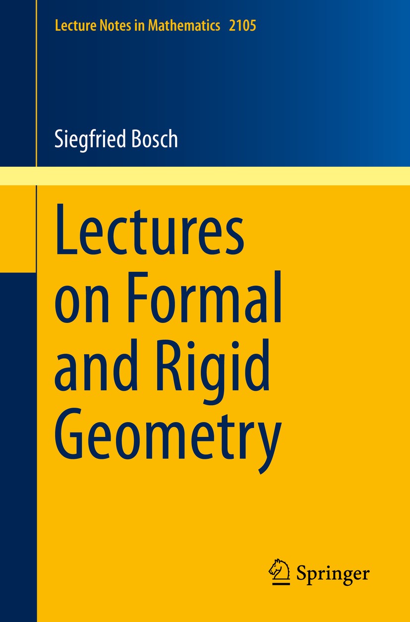 Lectures on Formal and Rigid Geometry | Springer Nature Link