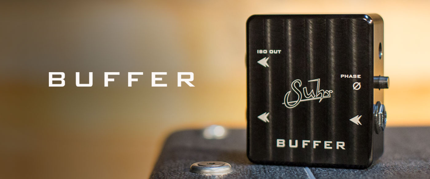 Suhr Buffer | Suhr.com