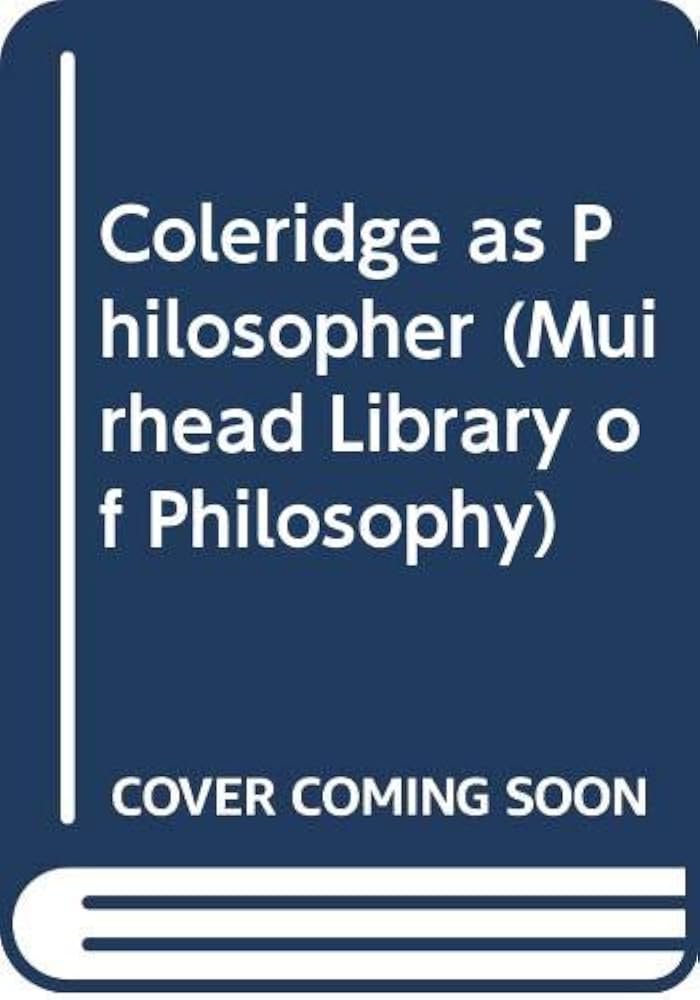 Coleridge as Philosopher (Muirhead Library of Philosophy): John H