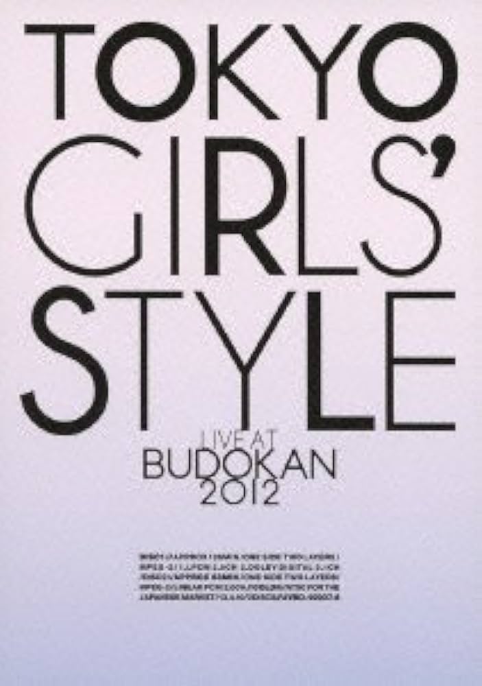 Amazon.co.jp: TOKYO GIRLS' STYLE 『LIVE AT BUDOKAN 2012』 (2枚組