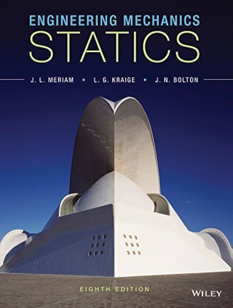 Engineering Mechanics: Statics 8th edition by Meriam, J. L.