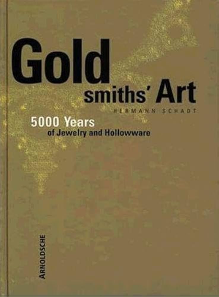 Goldsmith's Art: 5000 Years of Jewelry and Hollowware: Hermann