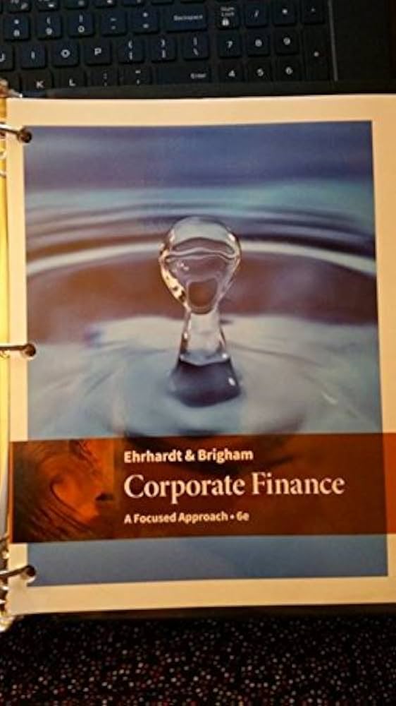 Corporate Finance: A Focused Approach: 9781305637108: Economics