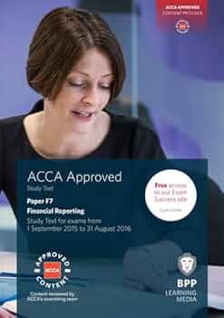 ACCA F7 Financial Reporting: Study Text: BPP Learning Media