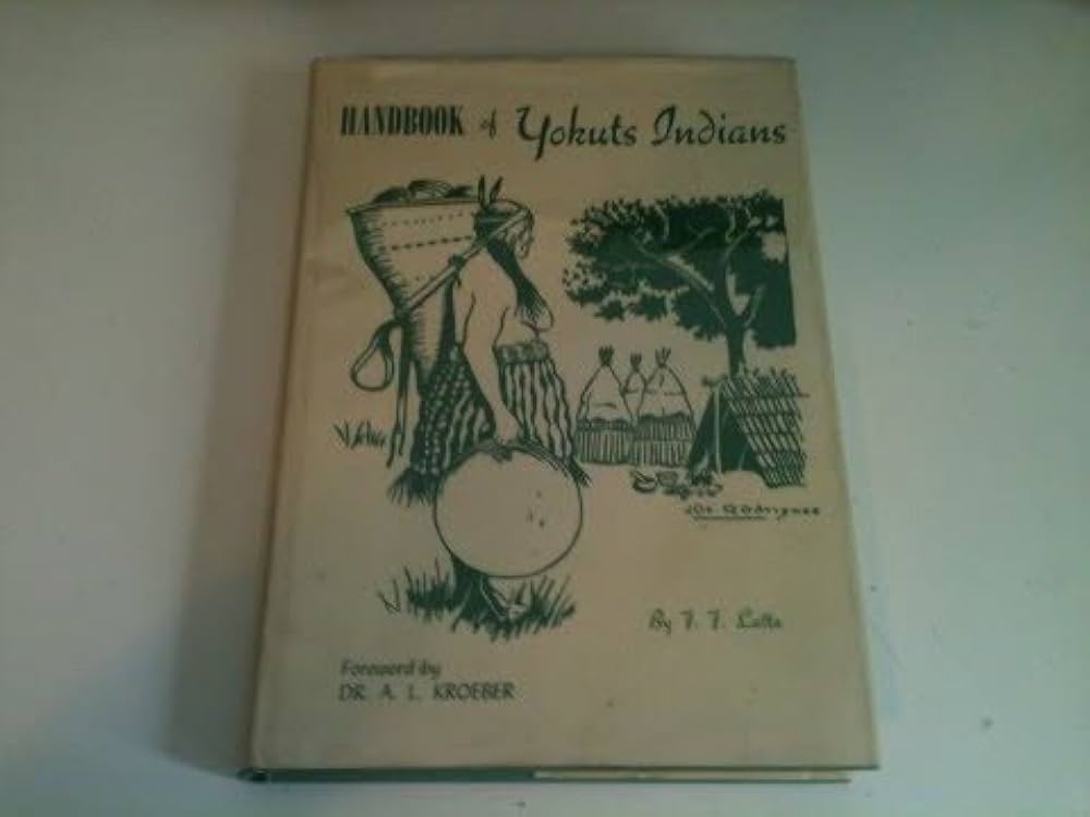 Handbook of Yokuts Indians: Latta, F. F.: Amazon.com: Books