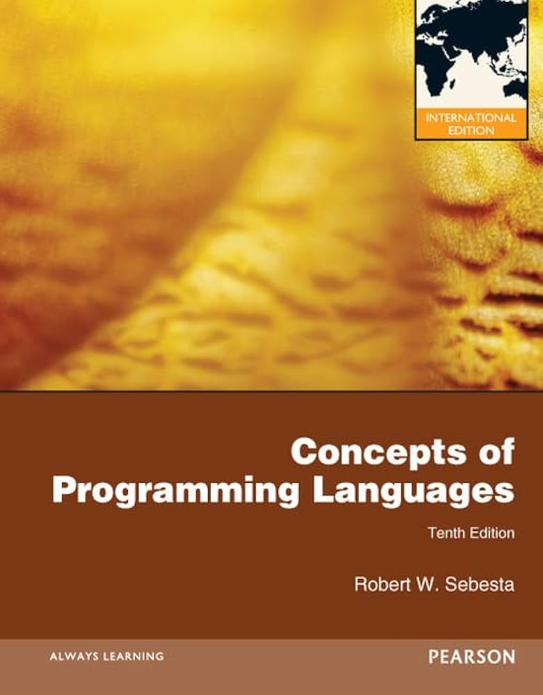 Concepts of Programming Languages,10th Edition: Robert W. Sebesta