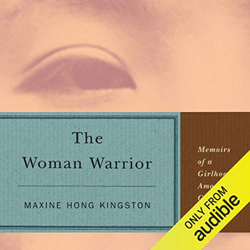 The Woman Warrior Audiobook by Maxine Hong Kingston