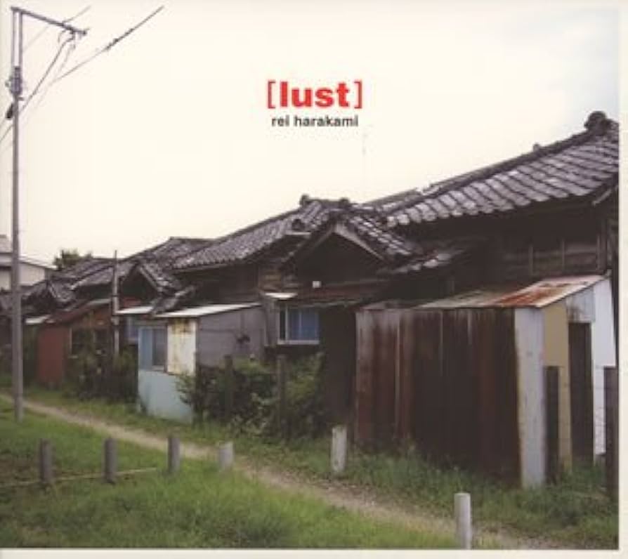 Amazon.co.jp: Lust - Rei Harakami: ミュージック