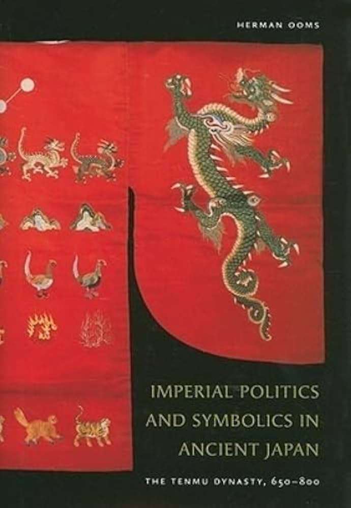 Imperial Politics and Symbolics in Ancient Japan: The Tenmu