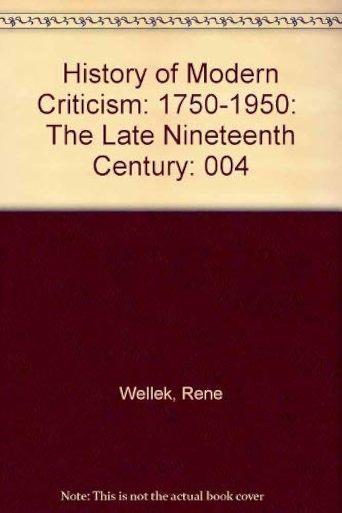 Amazon.com: History of Modern Criticism: 1750-1950: The Late