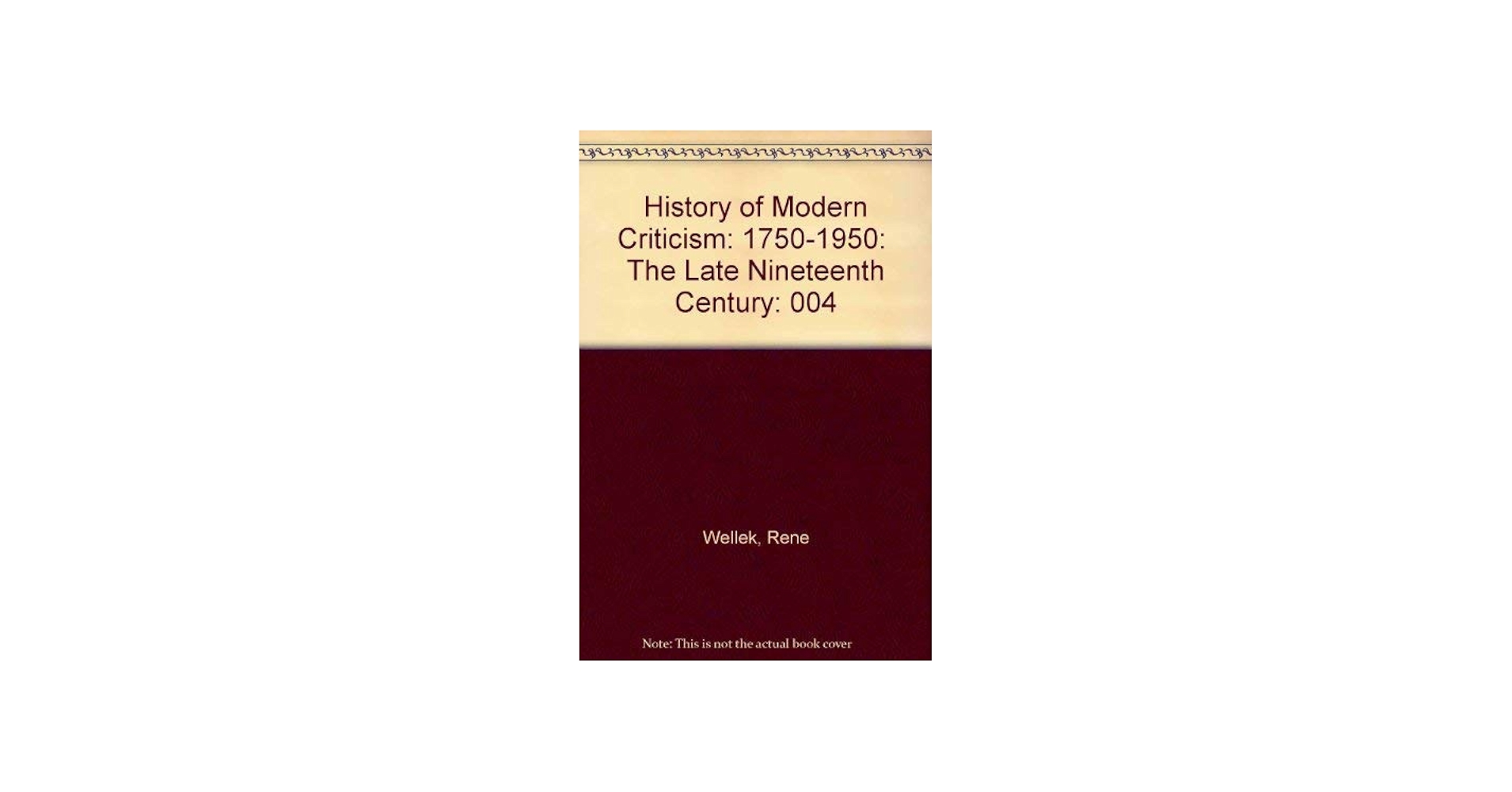 Amazon.com: History of Modern Criticism: 1750-1950: The Late