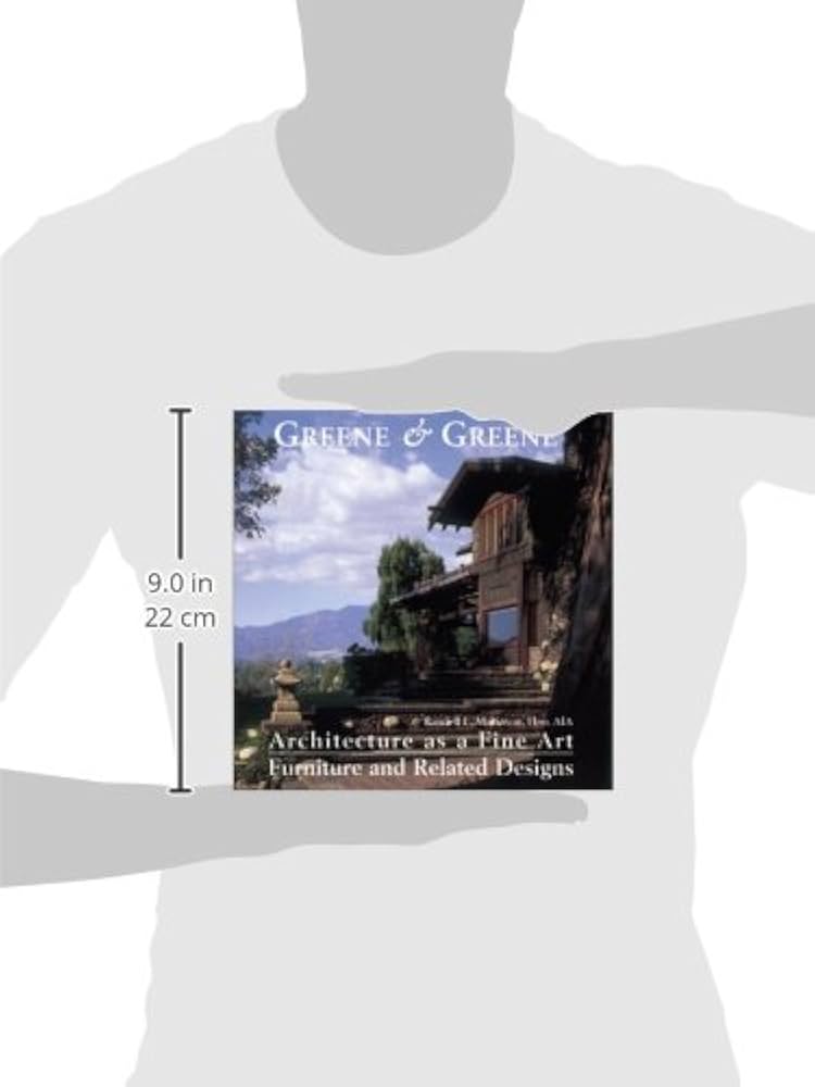 Greene & Greene: Architecture as a Fine Art/Furniture and Related