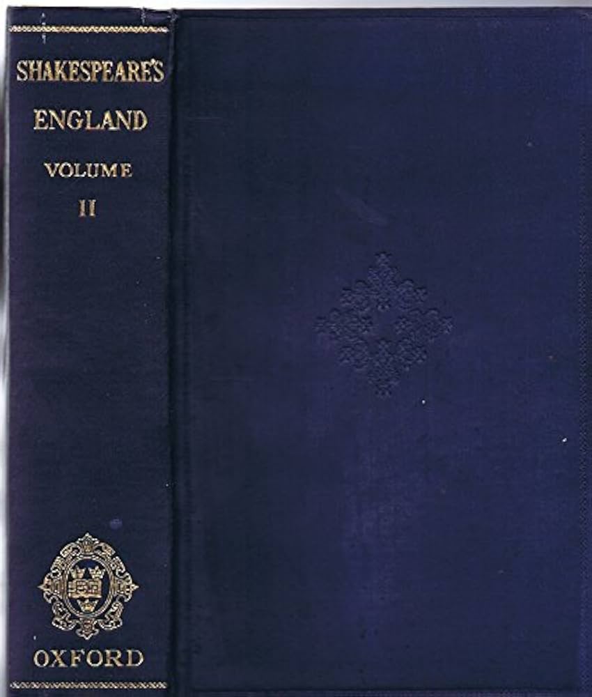 shakespeare's england: an account of the life and manners of his