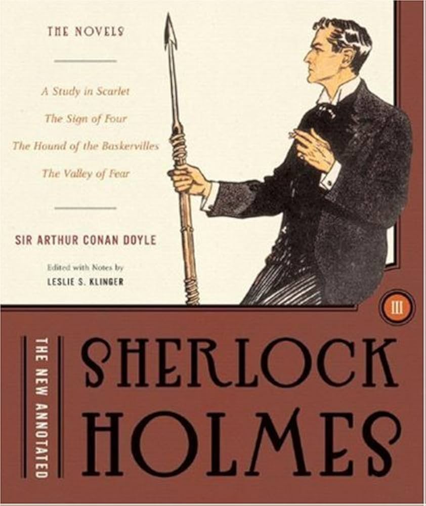 The New Annotated Sherlock Holmes: The Novels (The Annotated Books