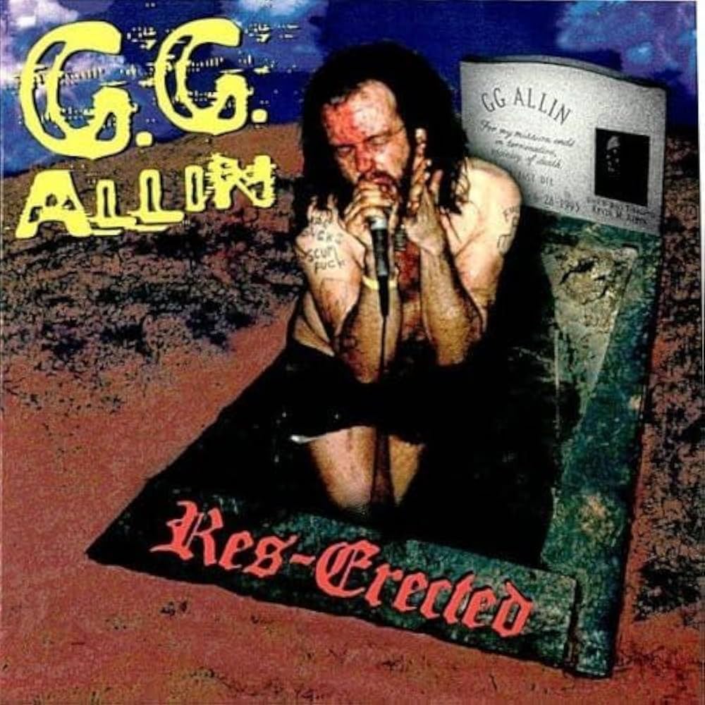 Gg Allin, G.G. Allin, G.G. Allin, George Sulley, Gerard Cosloy