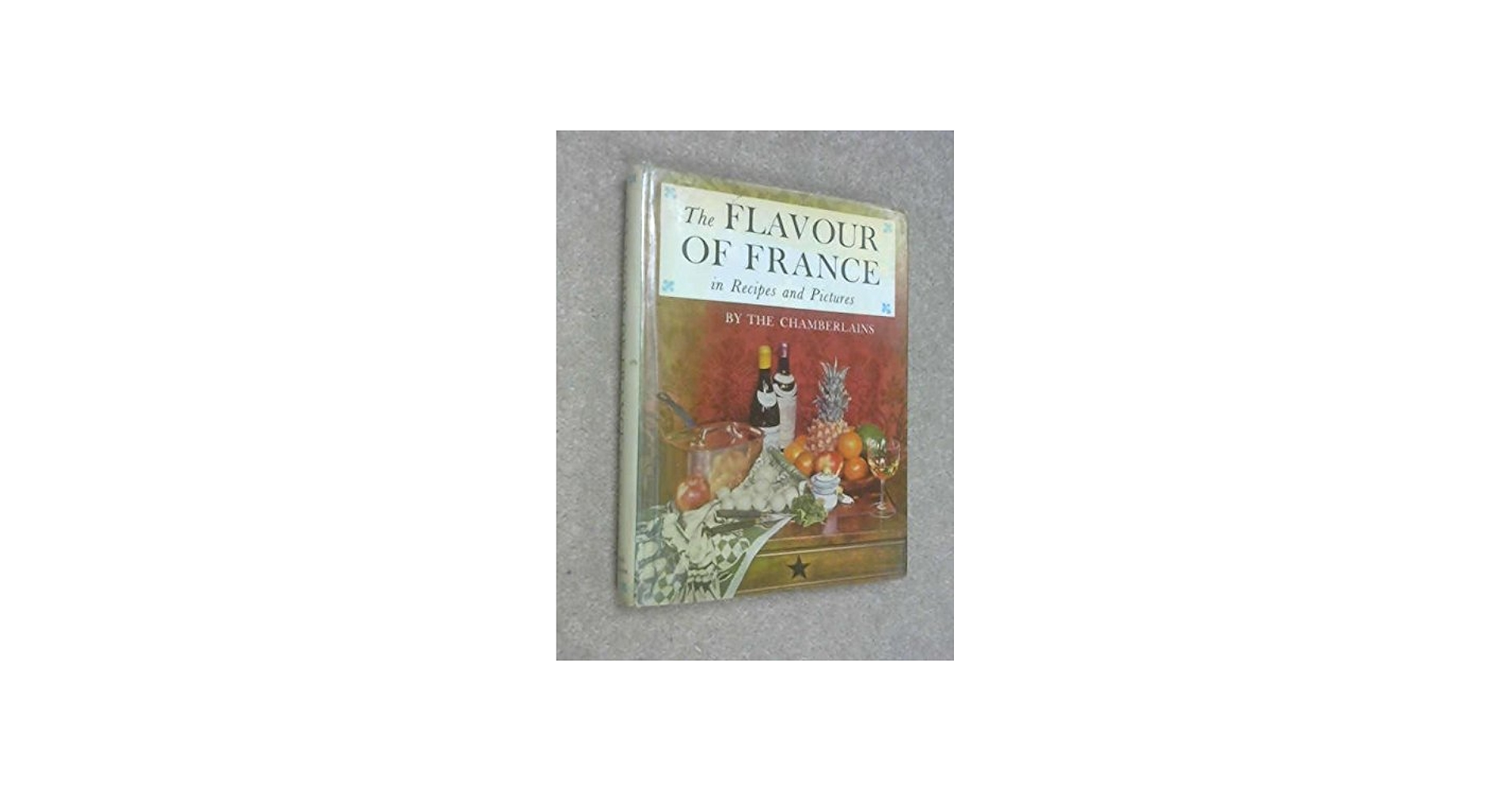 The Flavour of France in Recipes and Pictures (in 2 volumes