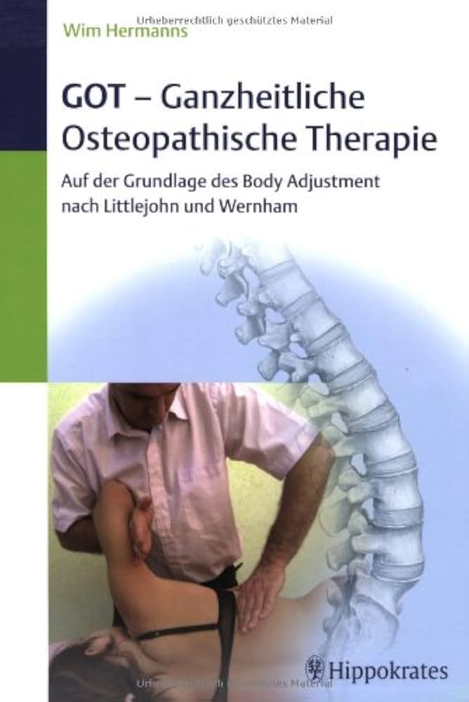 GOT - Ganzheitliche Osteopathische Therapie: Auf der Grundlage des
