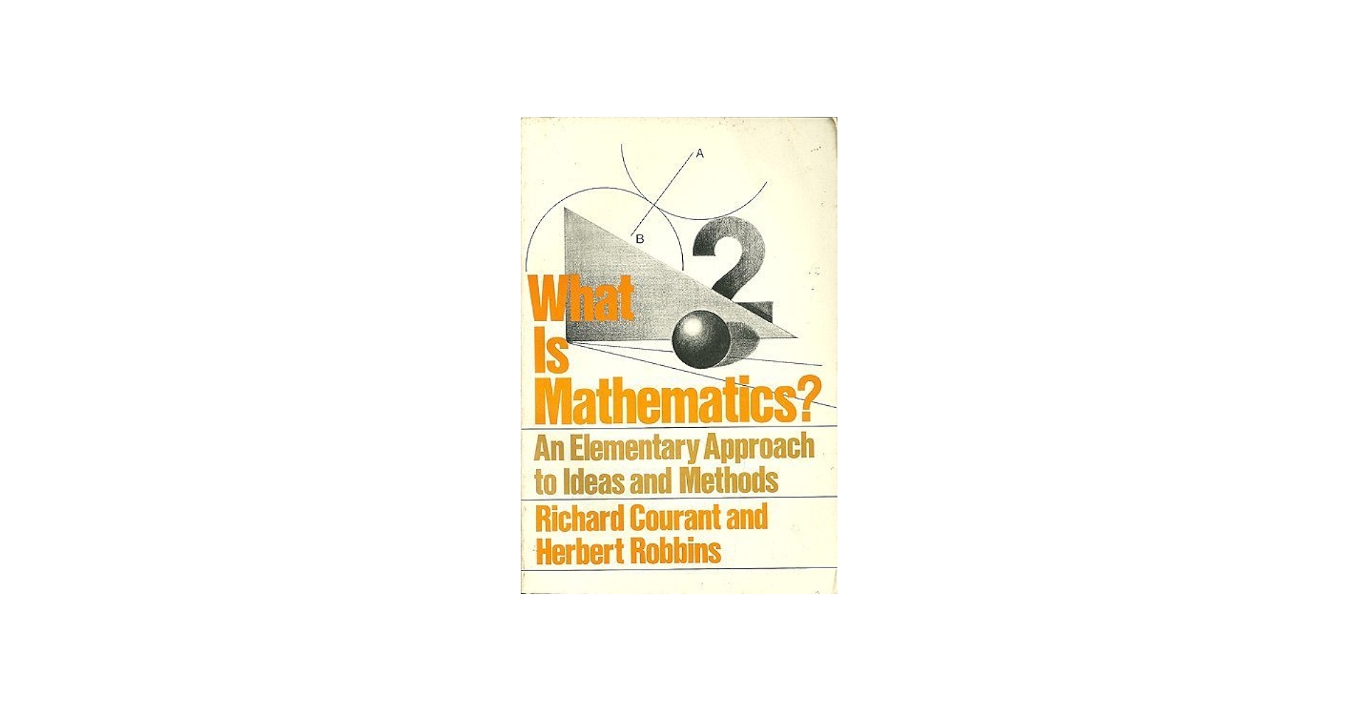 What Is Mathematics by Herbert Courant Richard; Robbins (1979-05