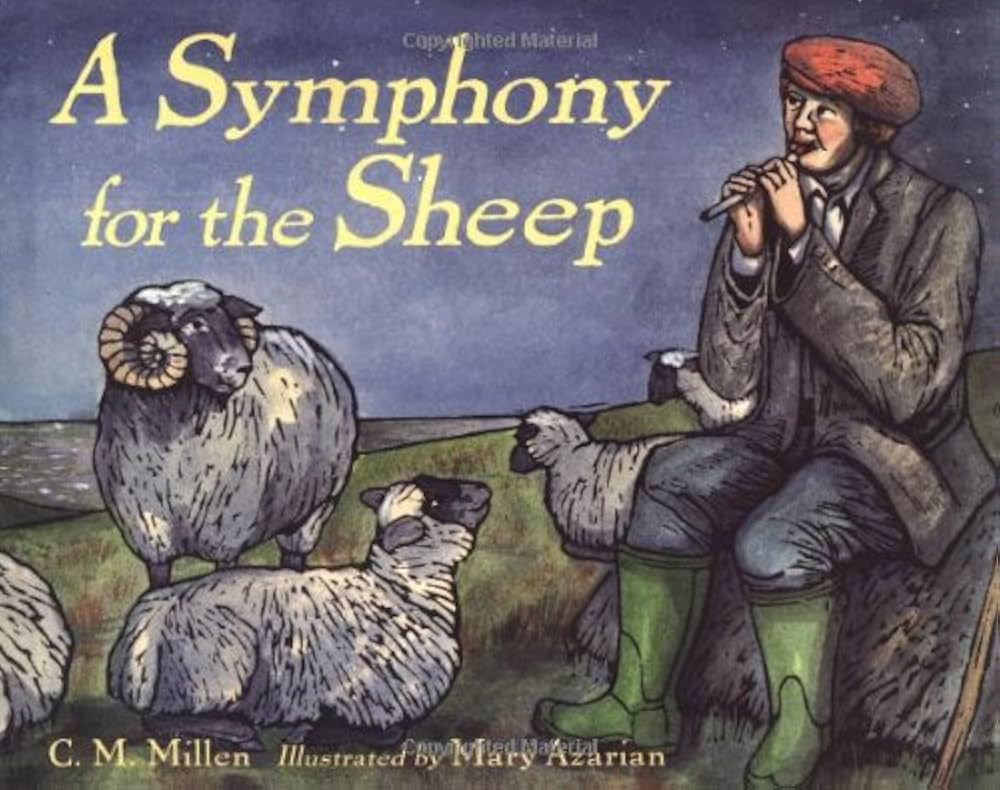 A Symphony for the Sheep: Millen, C. M., Azarian, Mary