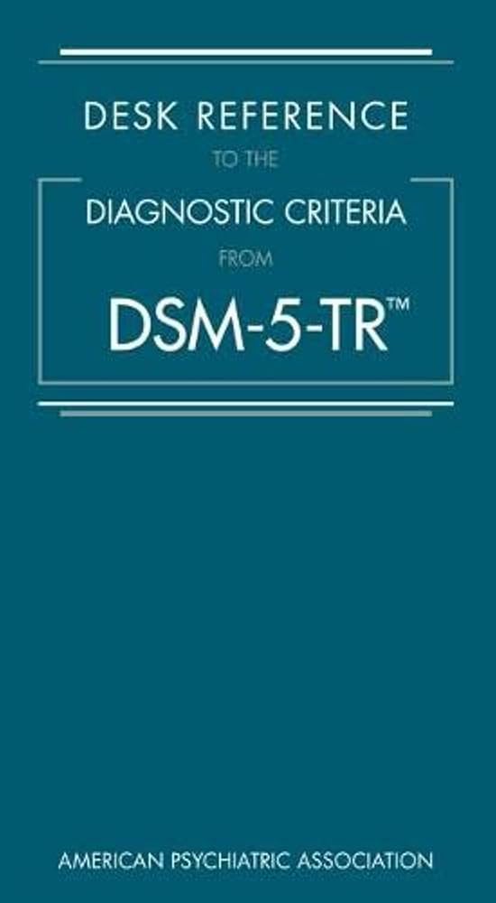 Desk Reference to the Diagnostic Criteria from Dsm-5-Tr(r