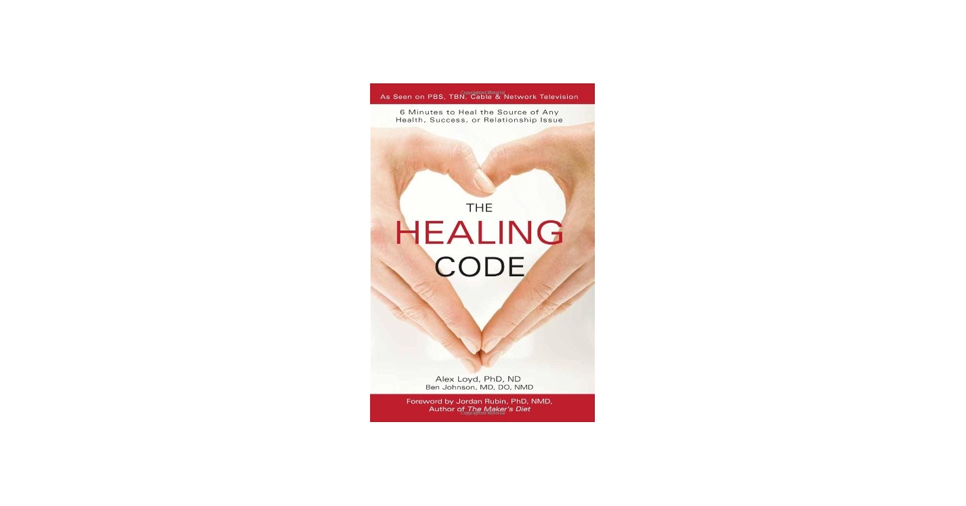 The Healing Code: Alex Loyd, Ben Johnson, Diane Eble