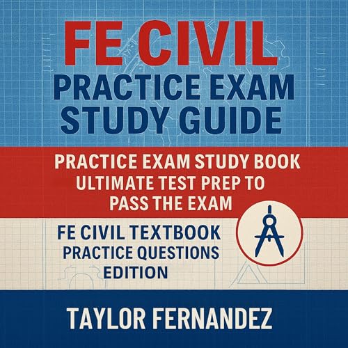 FE Civil Practice Exam Study Guide Book - Ultimate Test Prep to