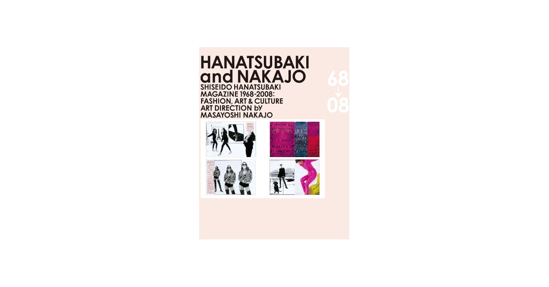 Amazon.co.jp: 花椿ト仲條: Hanatsubaki1968-2008 : 仲條 正義: 本