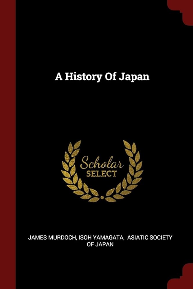 Amazon | A History Of Japan | Murdoch, James, Yamagata, Isoh