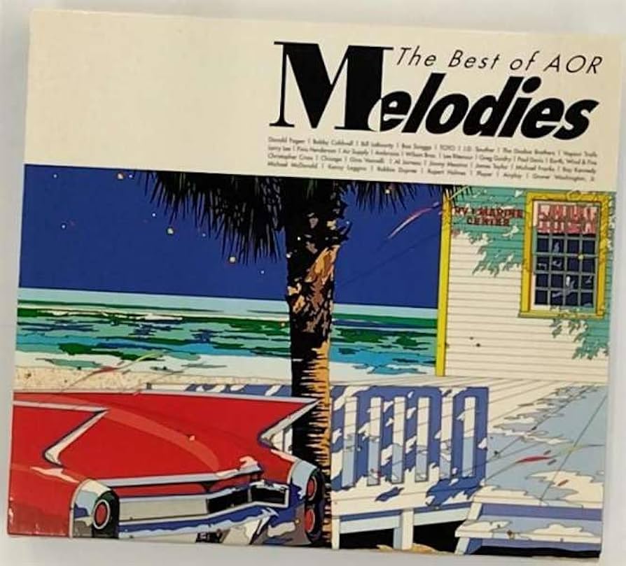 Amazon.co.jp: Melodies-The Best of AOR- オムニバス: ミュージック