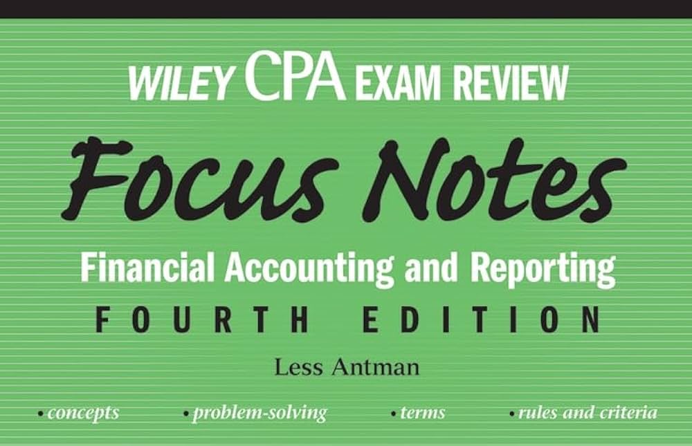 Wiley CPA Examination Review Focus Notes: Financial Accounting and