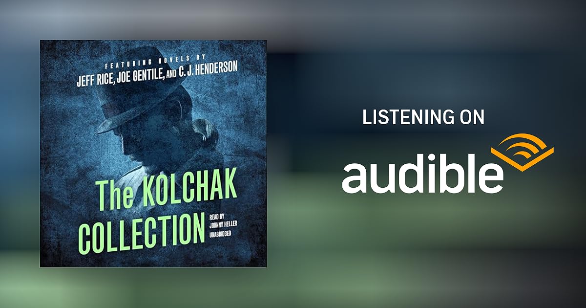 The Kolchak Collection Audiobook by Jeff Rice, Joe Gentile, C. J.