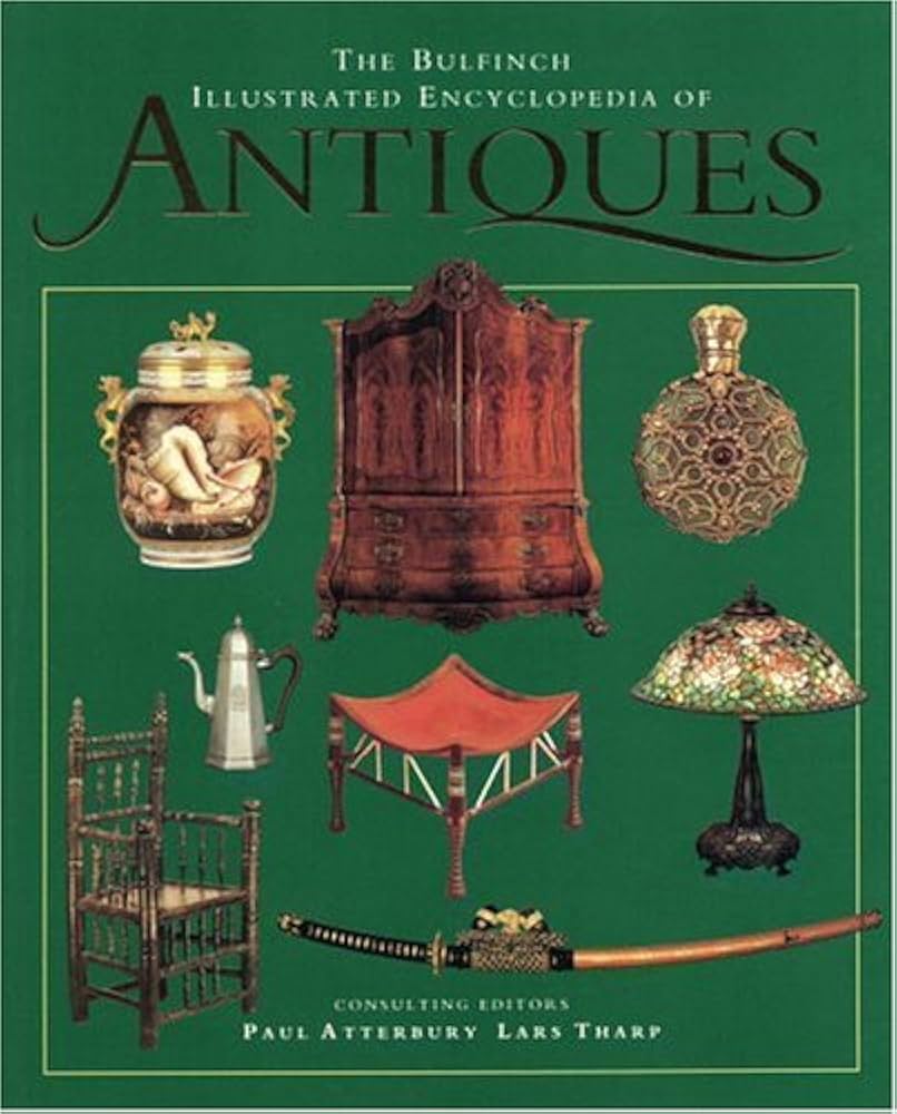 The Bulfinch Illustrated Encyclopedia of Antiques: Atterbury, Paul