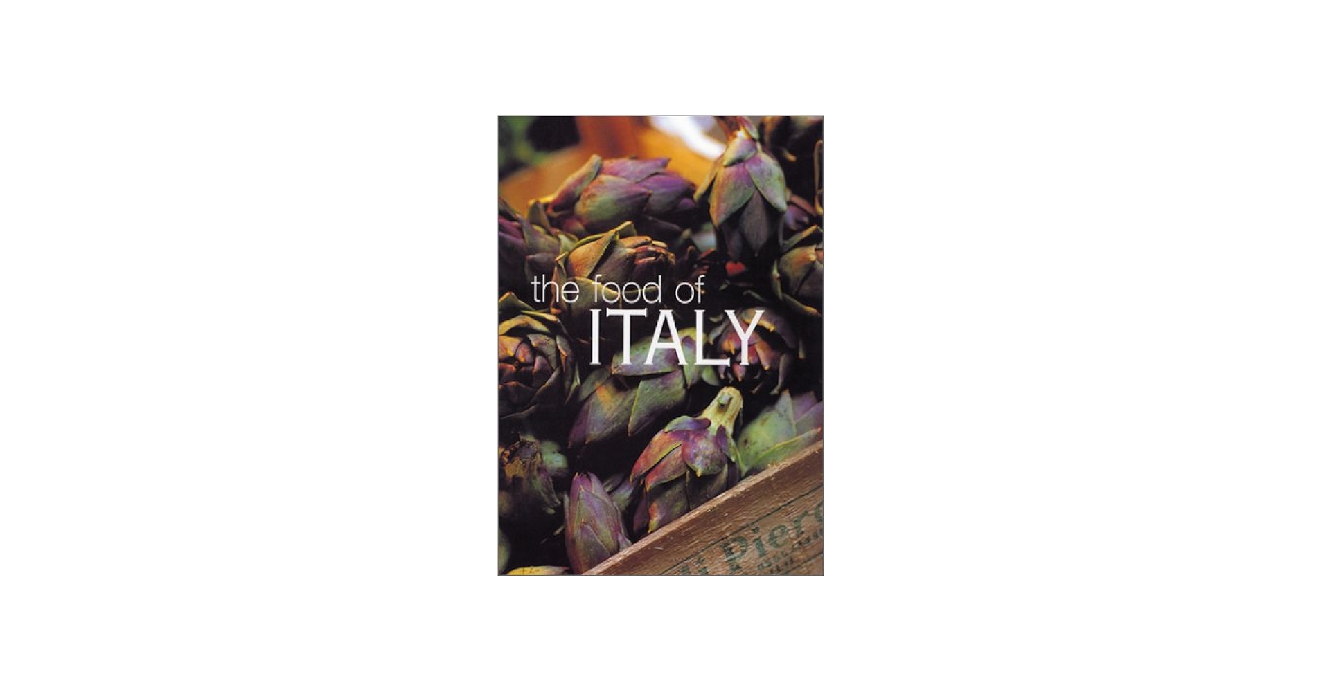 The Food of Italy: Braimbridge, Sophie, Glynn, Jo, Halsey, Kay